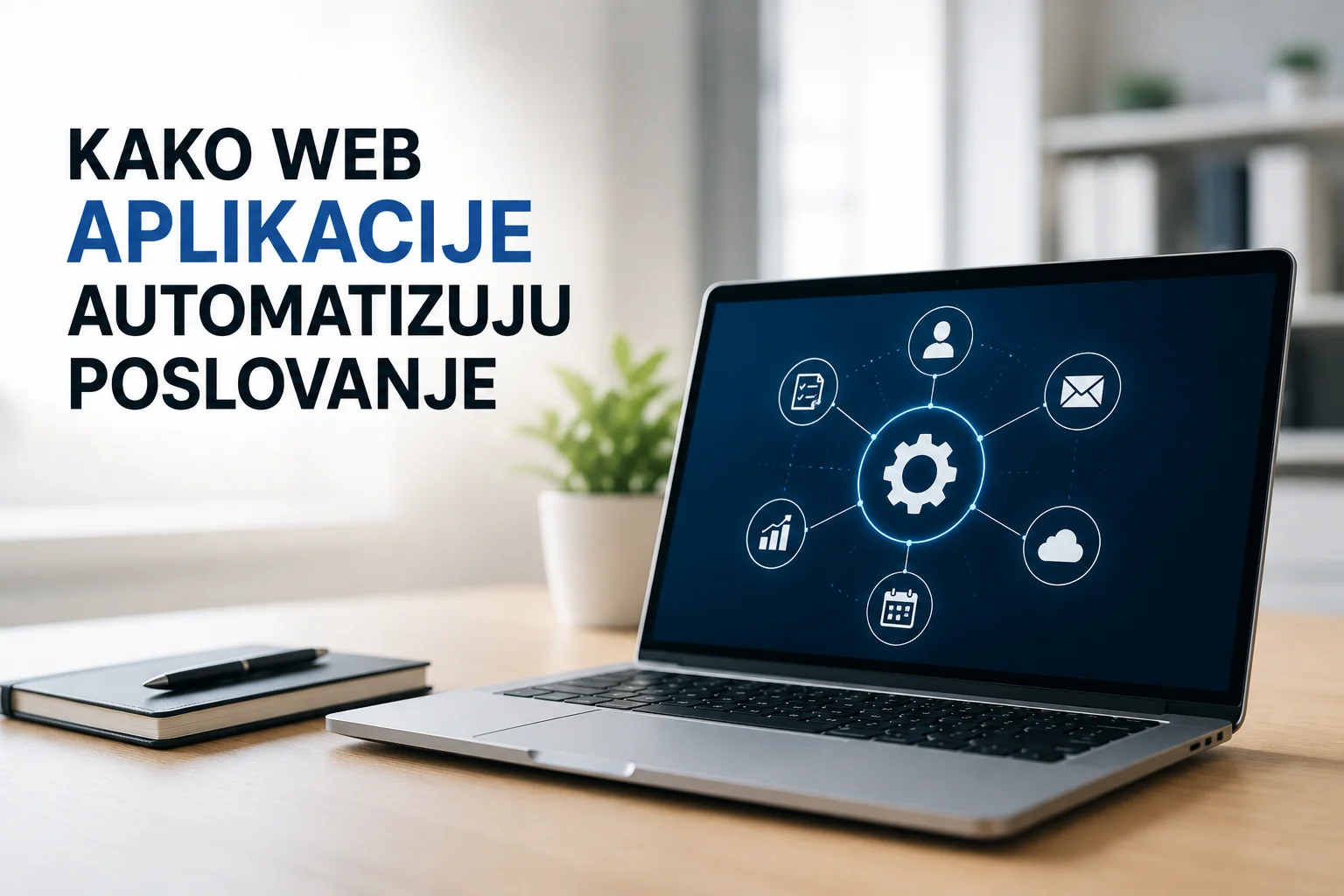 Kako web aplikacije automatizuju poslovanje